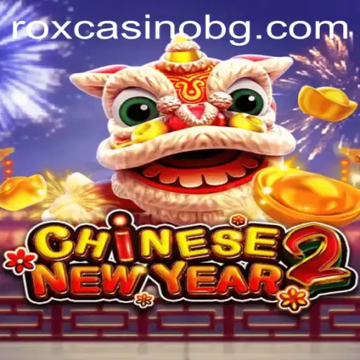 Experience the Excitement of CHINESENEWYEAR2: A Journey into Tradition and Adventure